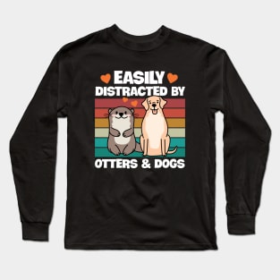 Easily Distracted By Otters and Dogs Long Sleeve T-Shirt